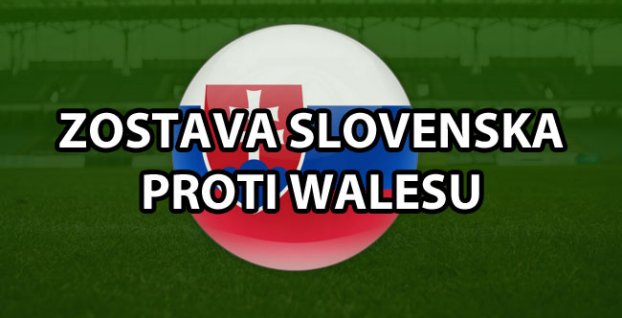 Zostava proti Walesu
