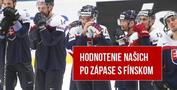 Hodnotenie slovenských hráčov po zápase Fínsko – Slovensko