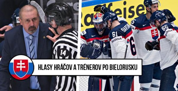 Hlasy hráčov a trénerov po zápase s Bieloruskom