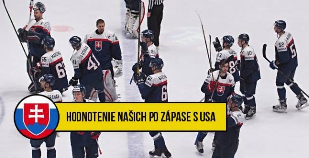 Hodnotenie slovenských hráčov po zápase USA – Slovensko