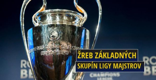 Základné skupiny Ligy majstrov vyžrebované. Pozrite si ich!