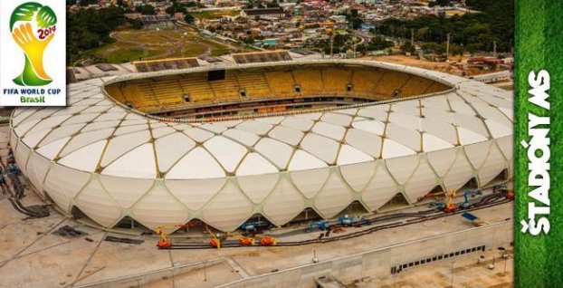 Štadióny MS 2014: Arena da Amazônia